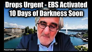 Pascal Najadi Dire Warning ~ Drops Urgent EBS Activated - 10 Days of Darkness Soon