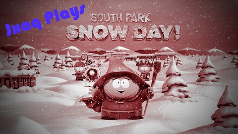 Jxaq Plays! South Park: Snow Day! Ep 1