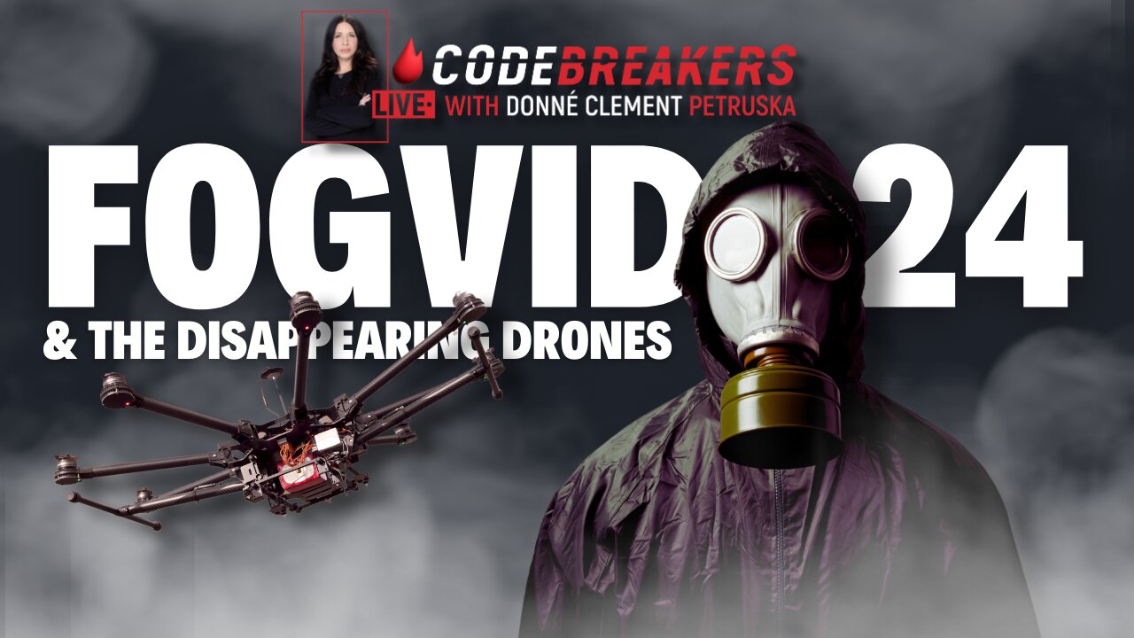 CodeBreakers Live: FOGVID-24 & The Disappearing Drones