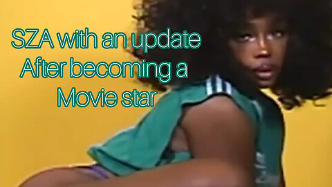 SZA the Hollywood movie star