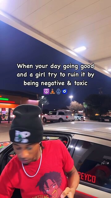 When your day going good in a negative Girl try to ruin it