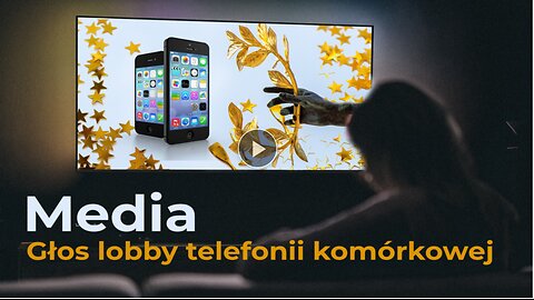 Jak media stały się organem propagandowym bezwzględnego lobby telefonii komórkowej