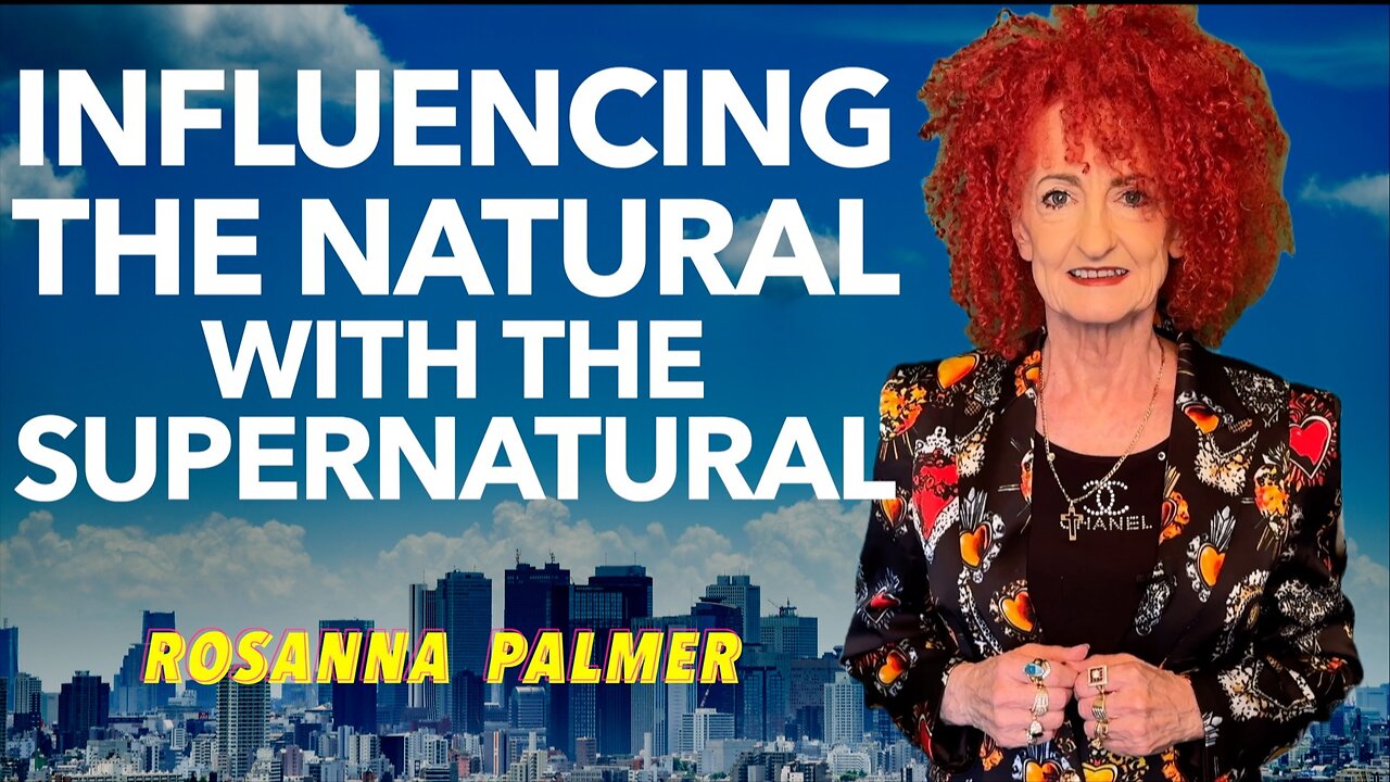 "Influencing the Natural with the Supernatural" - Rosanna Palmer, Creative (2025)