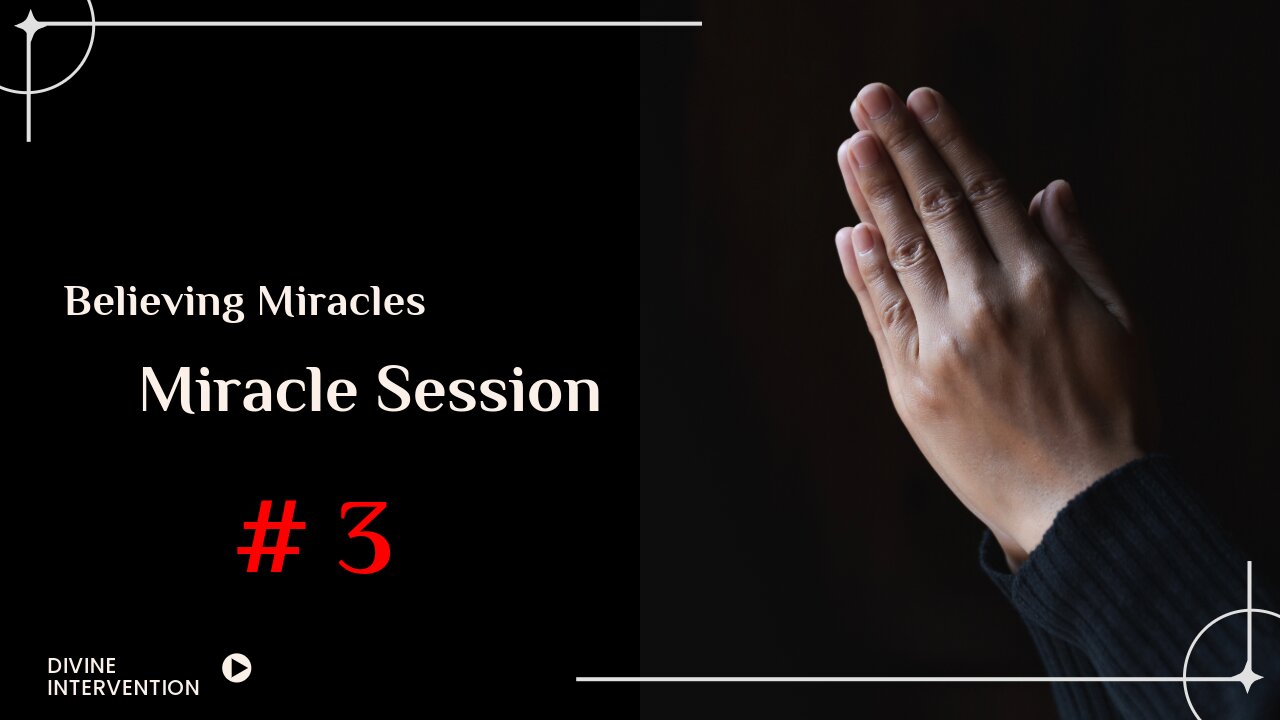 The Miracle Session #3