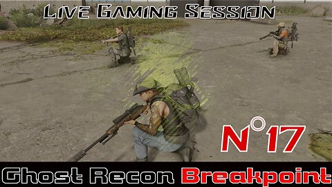 ☠️Ghost Recon®☠️ 💥Breakpoint💥 👾Live Gaming Session👾 N°17