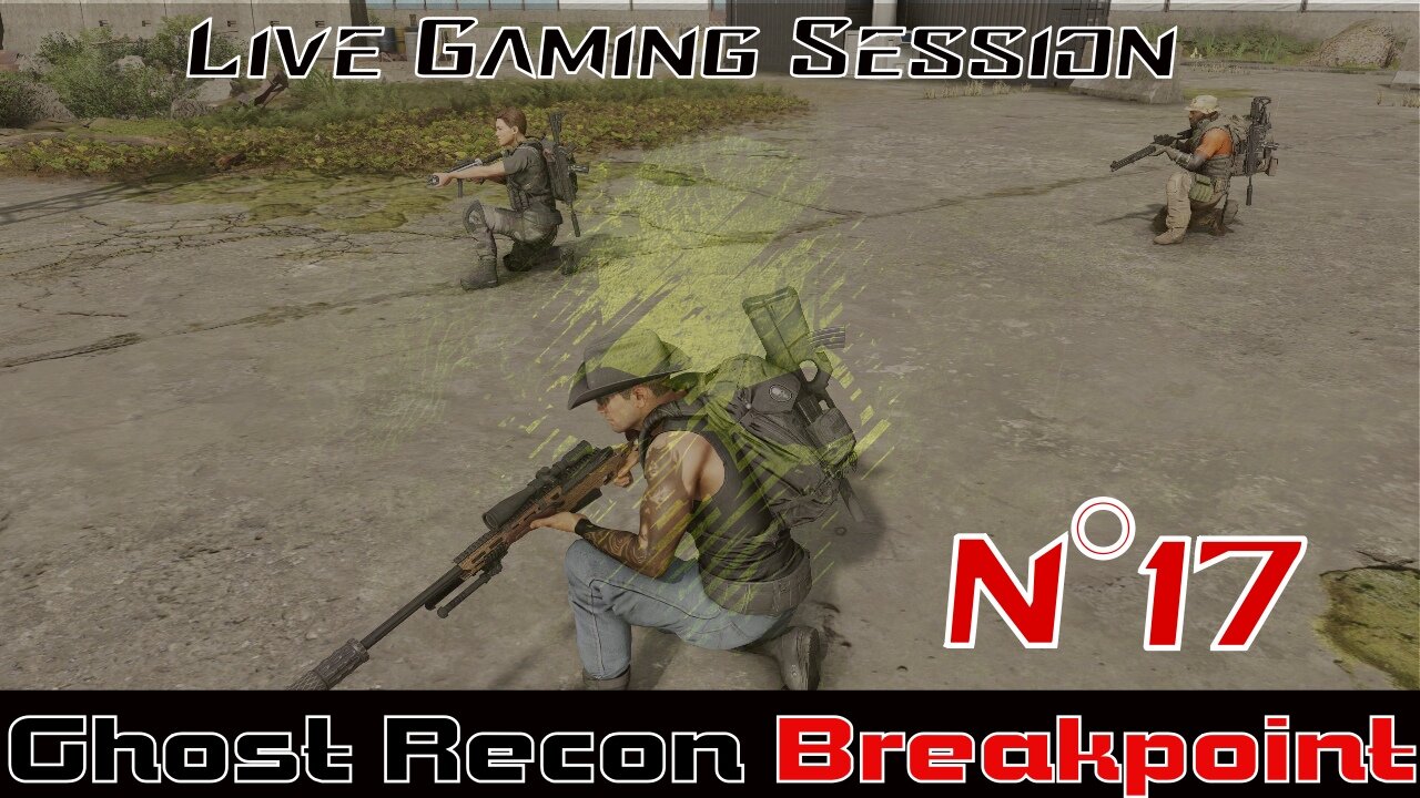 ☠️Ghost Recon®☠️ 💥Breakpoint💥 👾Live Gaming Session👾 N°17