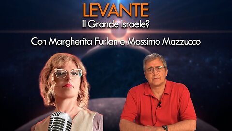 Levante 16.10.2024 - Il Grande Israele?