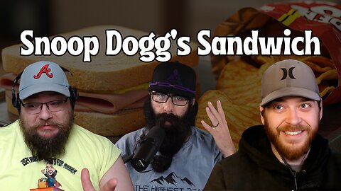 Food, Humor & Nostalgia: Snoop Dogg’s Sandwich, Childhood Meals, & The Economics of Eating