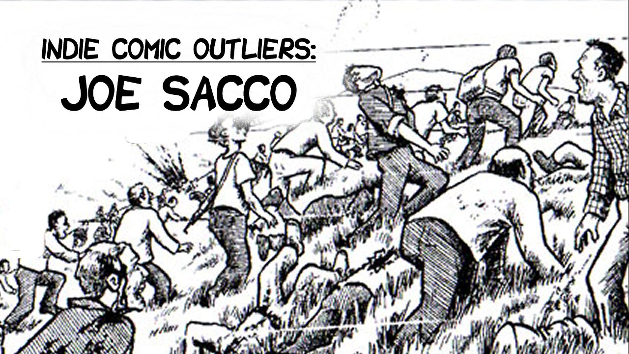 Indie Comic Outliers: Joe Sacco