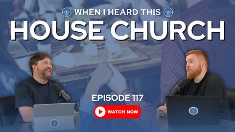 Episode 117 - House Church