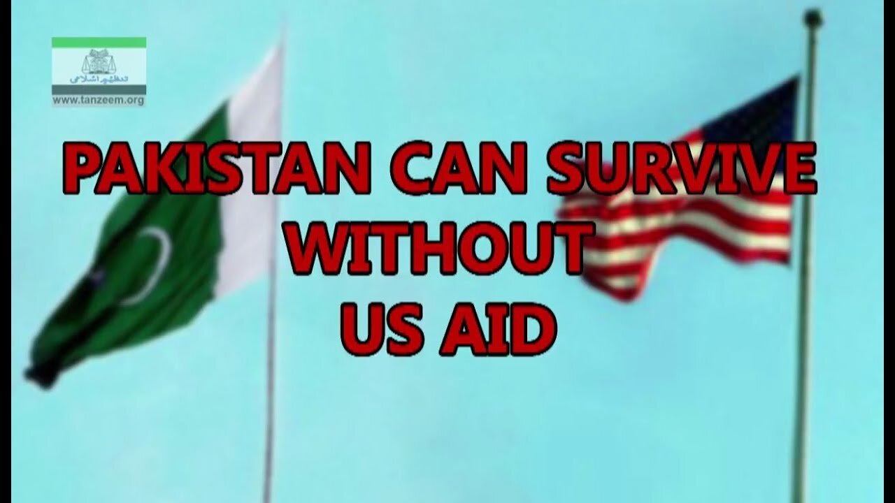 Pakistan can Survive Without US Aid