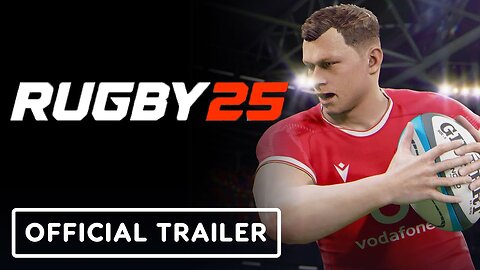 Rugby 25 - Official Launch Trailer