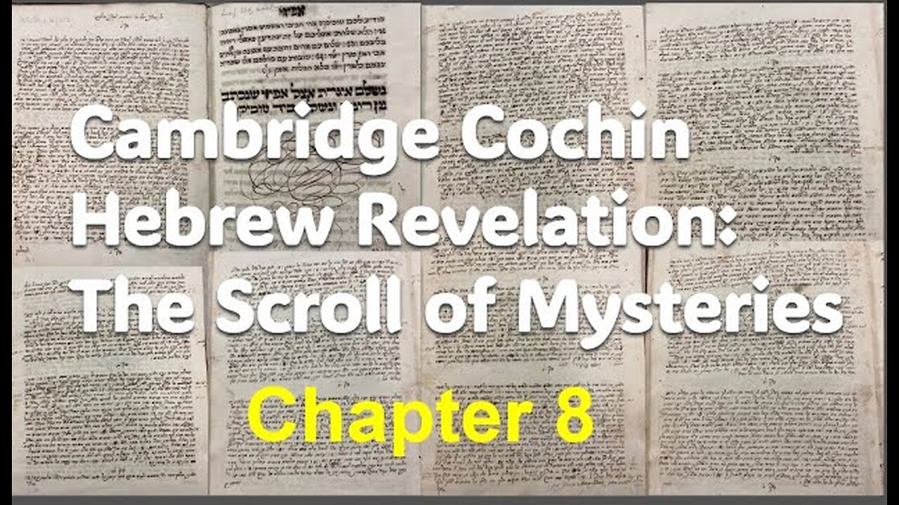 Cochin Hebrew Revelation: The Scroll of Mysteries Chapter 8