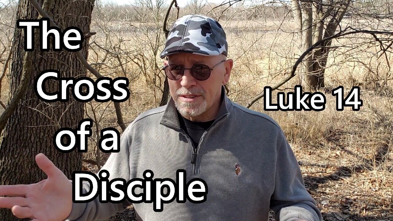 The Cross of a Disciple: Luke 14