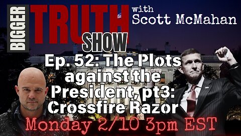 Ep. 52: The Plots Against The President pt. 3: Crossfire Razor