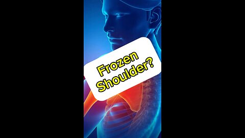 Frozen Shoulder?