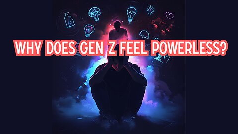 🚨 What’s the Point? The Powerlessness of Gen Z 🚨