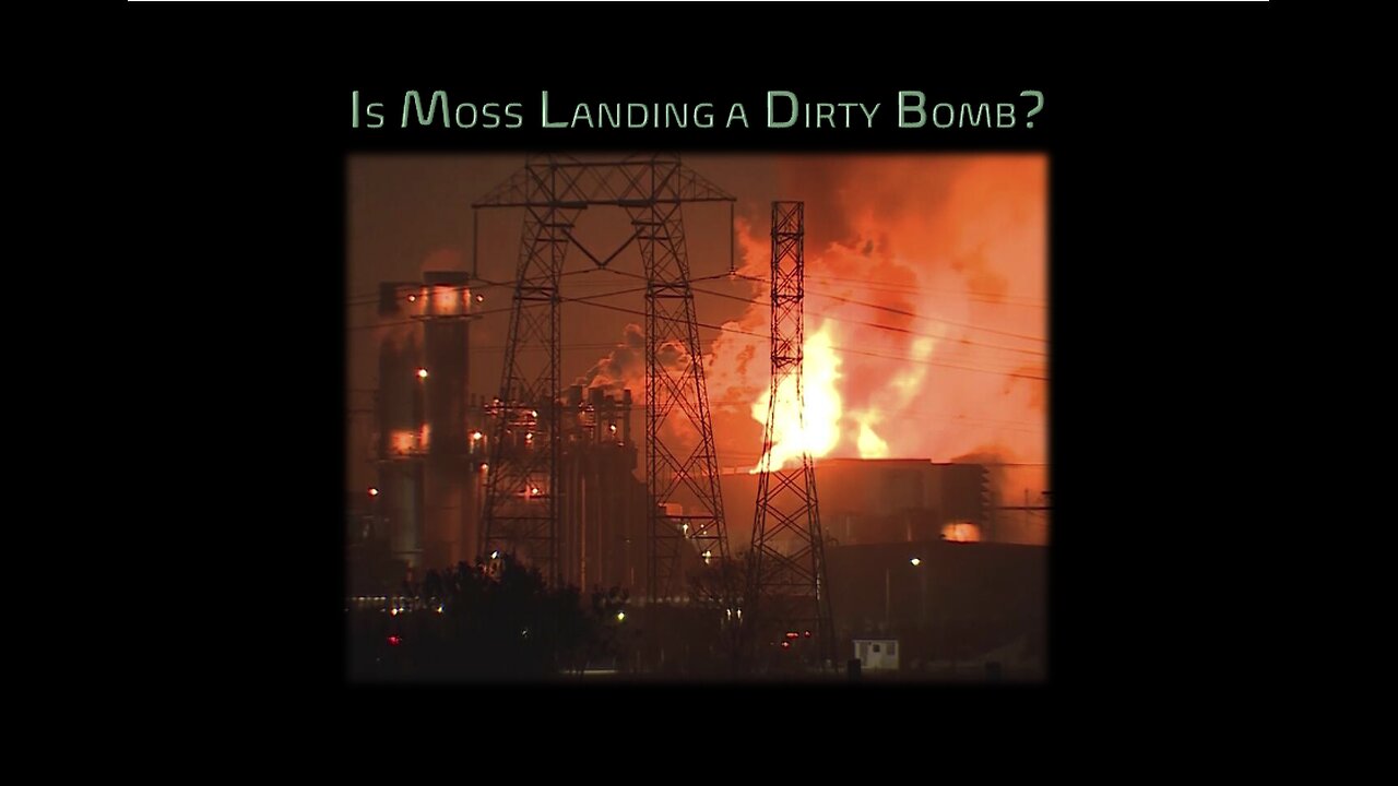 Is Moss Landing a Dirty Bomb?