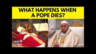 Pope Francis' Death: What Happens When POPE Dies?