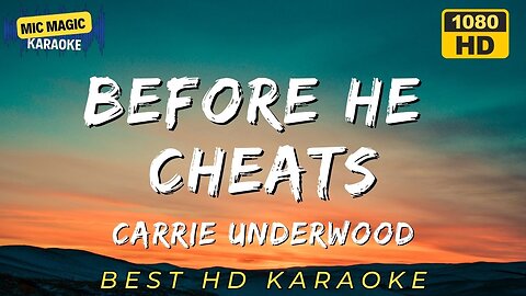 BEFORE HE CHEATS - CARRIE UNDERWOOD (BEST HD KARAOKE VERSION)