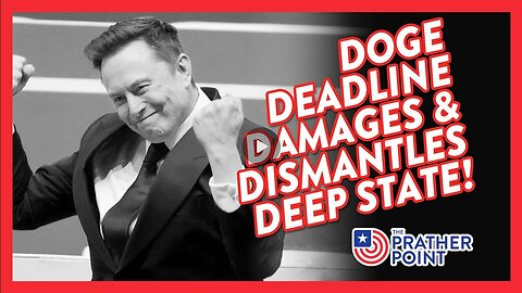 DOGE DEADLINE DAMAGES & DISMANTLES DEEP STATE! | THE PRATHER POINT 2.8.25 10AM