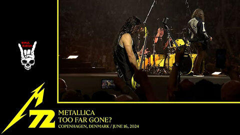 Metallica - Too Far Gone (Copenhagen Denmark - June 16 2024)