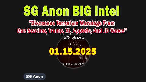 SG Anon BIG Intel Jan 15: "Discusses Terrorism Warnings From Dan Scavino, Trump, Xi, Appletv, And JD Vance"