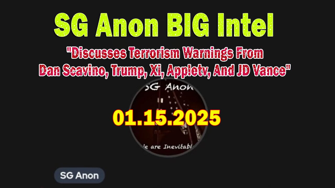 SG Anon BIG Intel Jan 15: "Discusses Terrorism Warnings From Dan Scavino, Trump, Xi, Appletv, And JD Vance"