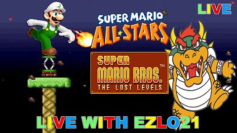 Super Mario All-Stars Super Mario Bros The Lost Levels | Live With EZLO21