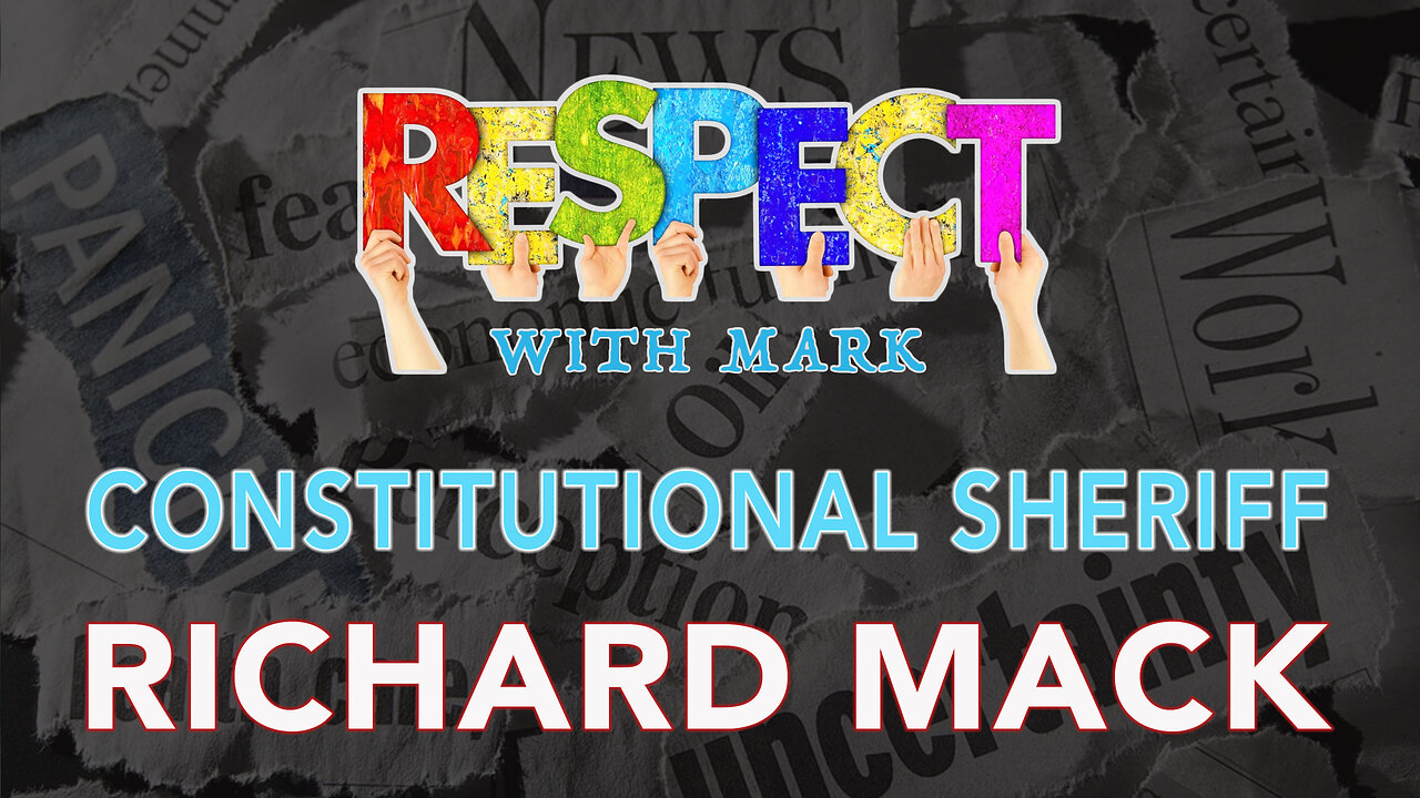 Sheriff Richard Mack: Constitutional Law Enforcement in The Trump Administration 1/26, 8pm EST