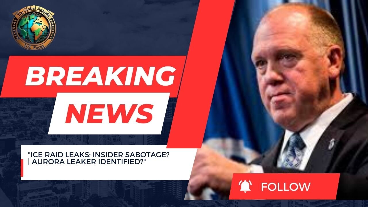 Tom Homan: ICE Raid Leaks Are 'Coming from Inside' | Aurora Leaker Identified?