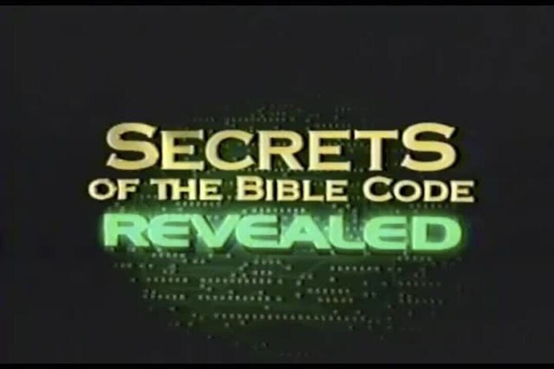 Secrets of the Bible Code Revealed - Part 1