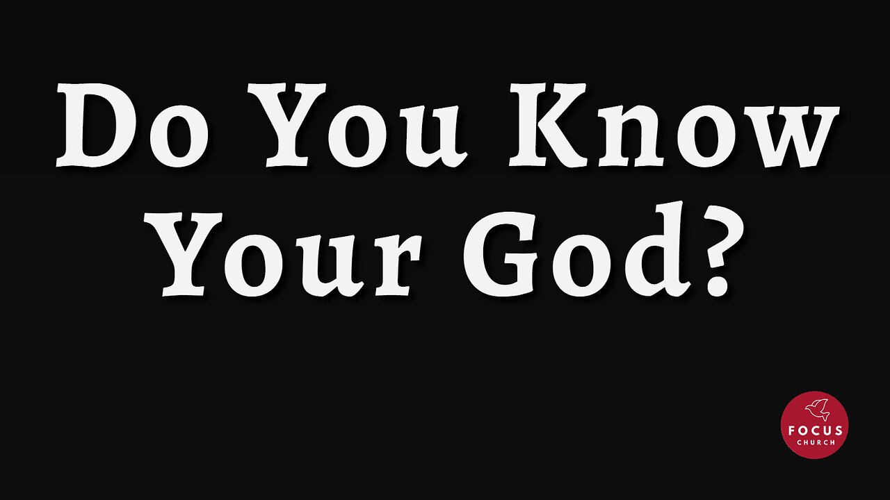 Do You Know Your God?