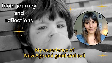 My experience of New Age and good and evil | Inner journey and reflections