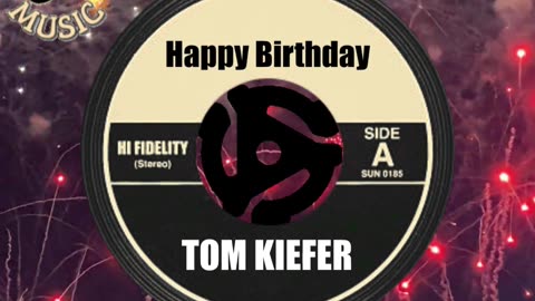 HAPPY BIRTHDAY TOM KIEFER