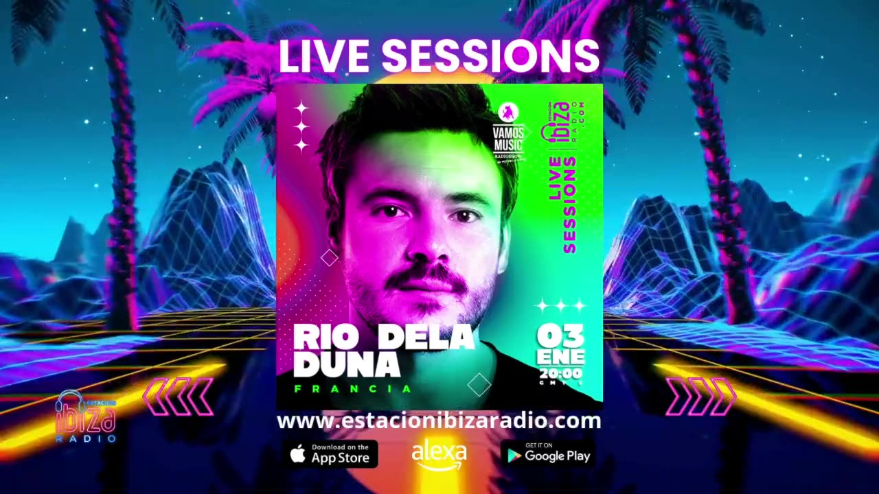 Estacion Ibiza Radio Live Sessions & Vamos Radio - Guest Mix By Rio Dela Duna Viernes 3 enero 2025