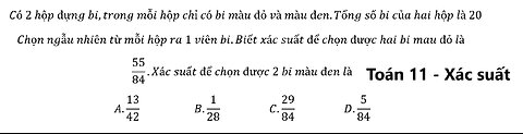 Có 2 hộp đựng bi,trong mỗi hộp chỉ có bi màu đỏ và màu đen.Tổng số bi của hai hộp là 20