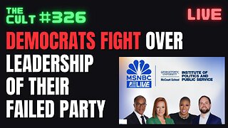 The Cult #326: Democrats FIGHT over leadership of their FAILED PARTY - Live event at Georgetown