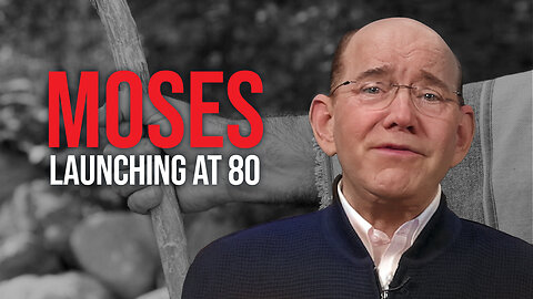 Moses — Launching Out at 80