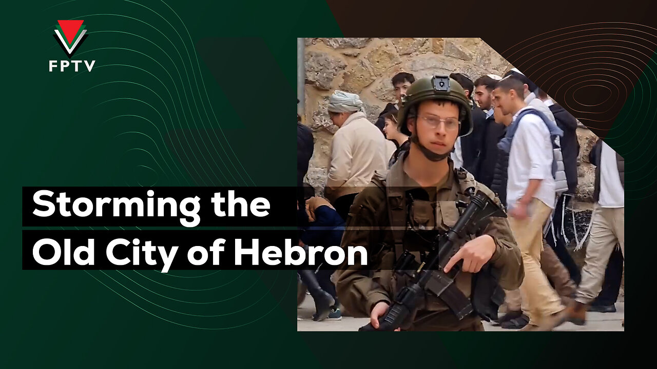 Storming the Old City of Hebron