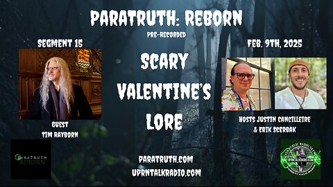 ParaTruth: Reborn - Tim Rayborn - "The Scary Book of Valentine's Day Lore."