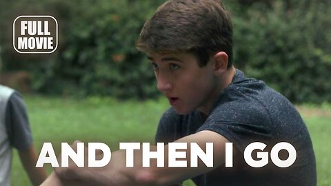 Drama Movie: And Then I Go (2017) English Full Movie | Watch Boldly!