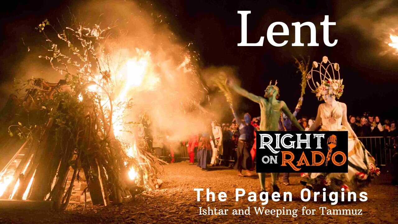 EP.683 Lent and Carnival: Traditions of Tares or True Christianity?