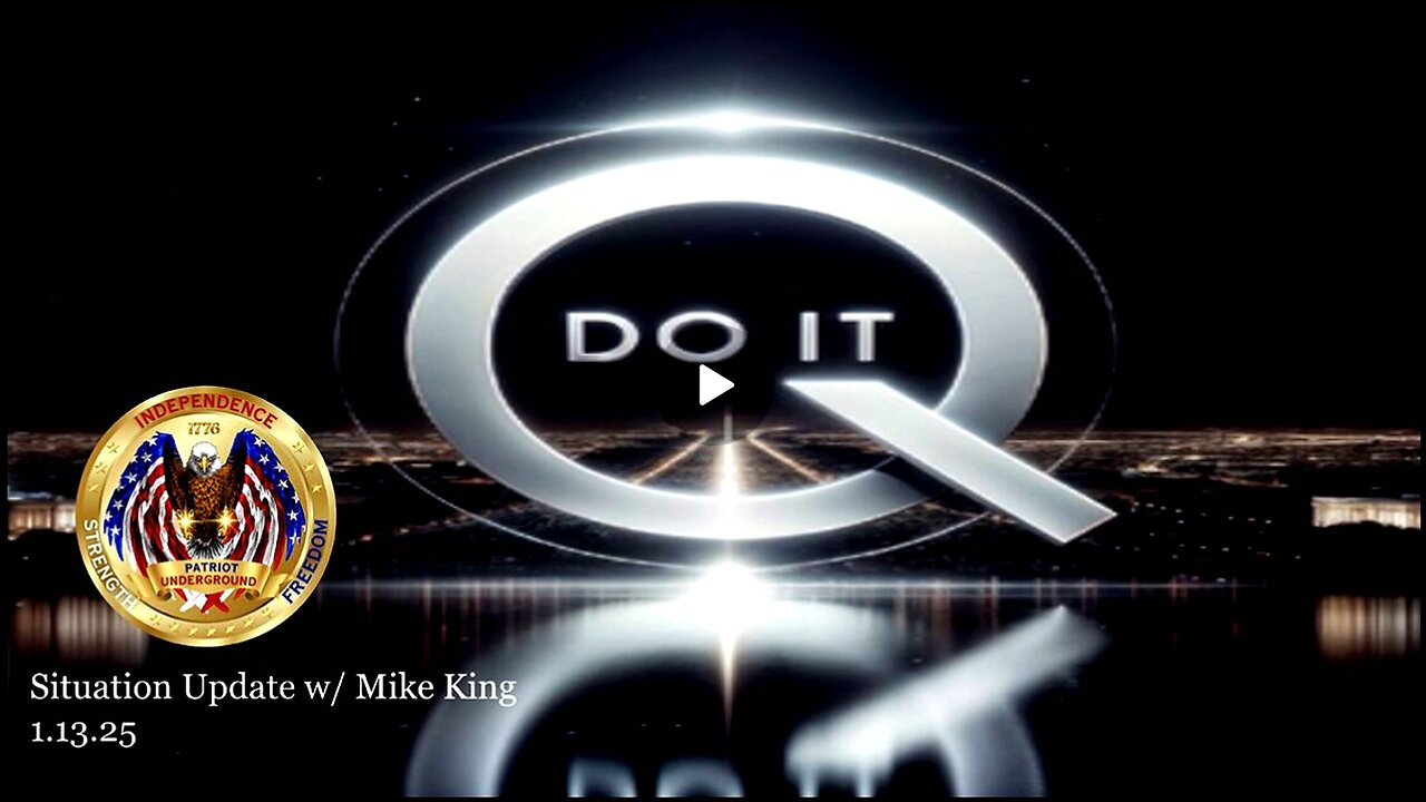 Situation Update w/ Mike King (1.13.25 @ 9PM EST)