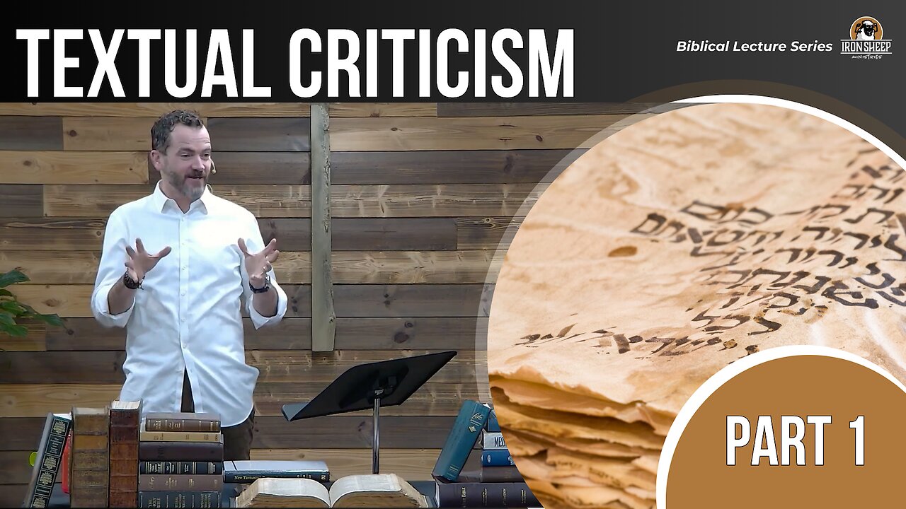 Textual Criticism, The History of our Biblical Text - Part 1 of 2