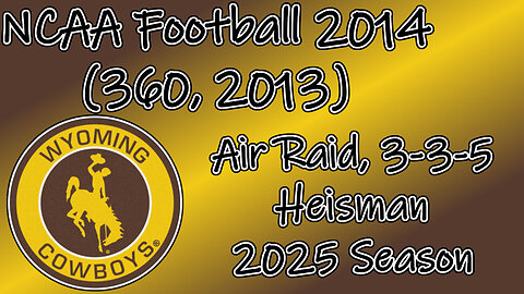 NCAA Football 2014(360, 2013) Longplay - University of Wyoming 2025 Season (No Commentary)