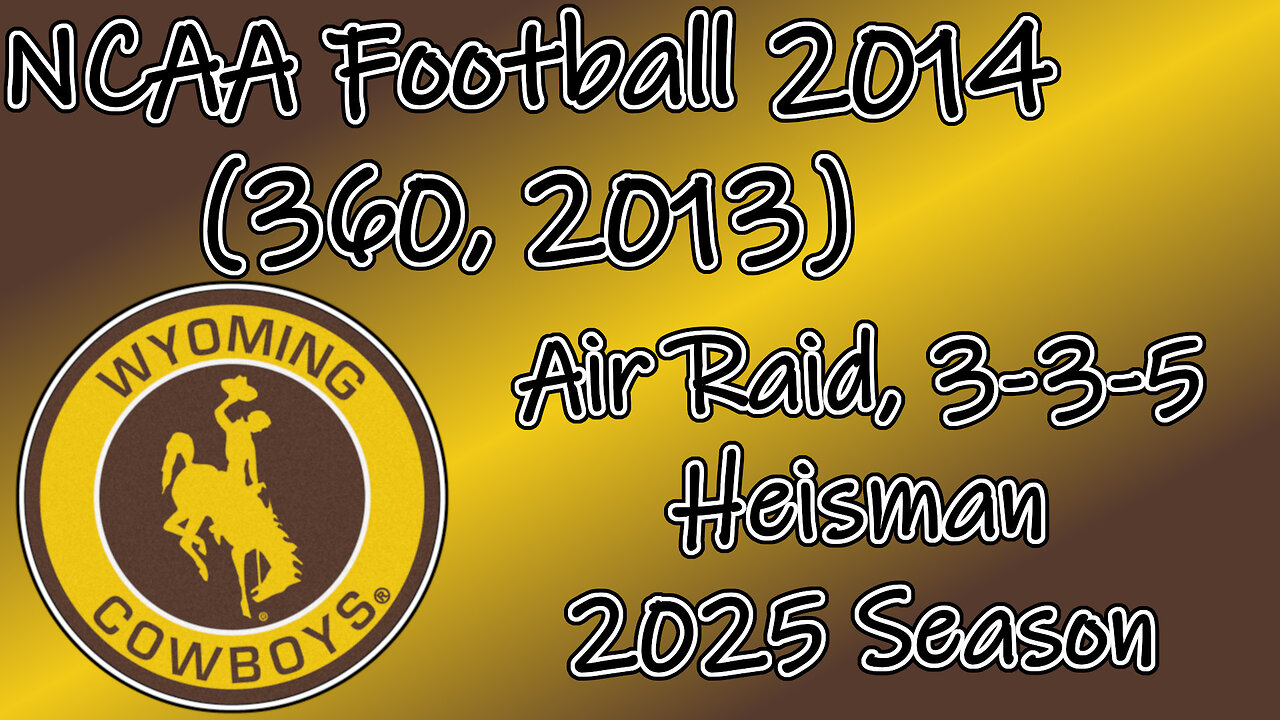 NCAA Football 2014(360, 2013) Longplay - University of Wyoming 2025 Season (No Commentary)