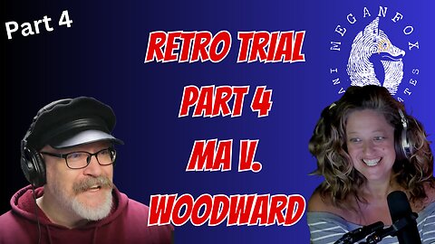 RETRO TRIAL: Killer Nanny? Or False Accusation? MA v. WOODWARD PART 3