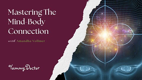 Mastering The Mind-Body Connection