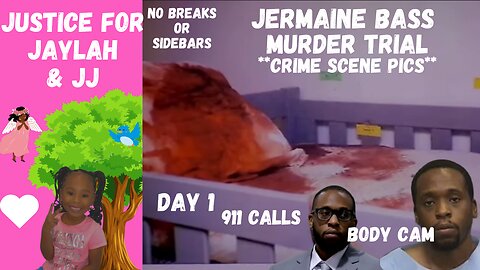 **OPENINGS*911 Calls*Crime Scene Pics** Jermaine Bass Murder Trial Day 1